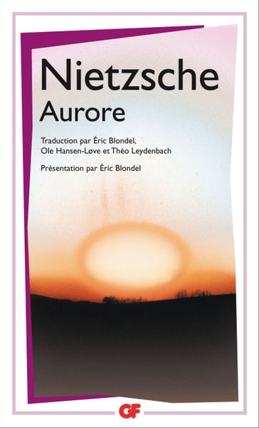 Aurore - Friedrich Nietzsche - Eric Blondel