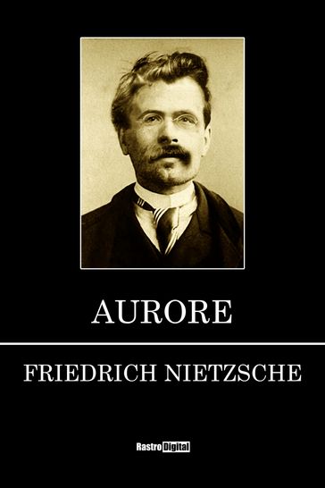 Aurore - Friedrich Nietzsche