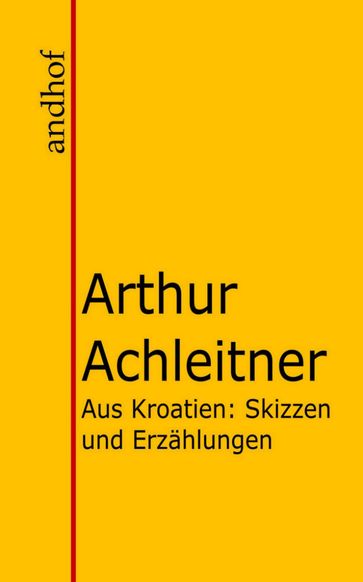 Aus Kroatien - Arthur Achleitner