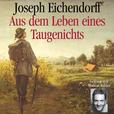 Aus dem Leben eines Taugenichts - Josef Freiherr von Eichendorff - Volker Gerth