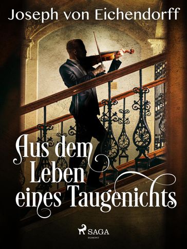 Aus dem Leben eines Taugenichts - Joseph von Eichendorff