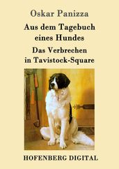 Aus dem Tagebuch eines Hundes / Das Verbrechen in Tavistock-Square