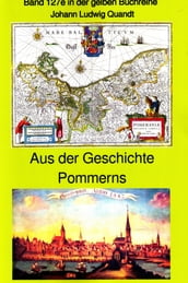 Aus der fruhen Geschichte Pommerns - die Pomoranen, Liutizen und Obodriten - der 30kahrige Krieg - Stralsund 1678