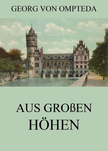 Aus großen Höhen - Georg von Ompteda