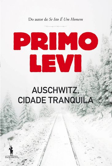 Auschwitz, Cidade Tranquila - Primo Levi