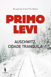 Auschwitz, Cidade Tranquila