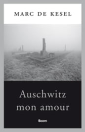Auschwitz mon amour