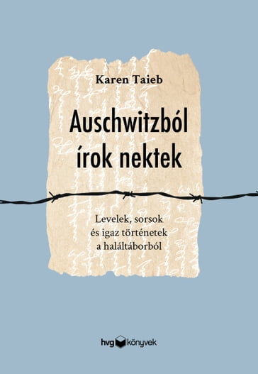 Auschwitzból írok nektek - Karen Taieb