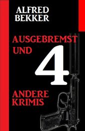 Ausgebremst und 4 andere Krimis