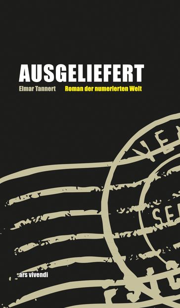 Ausgeliefert - Roman der numerischen Welt (eBook) - Elmar Tannert