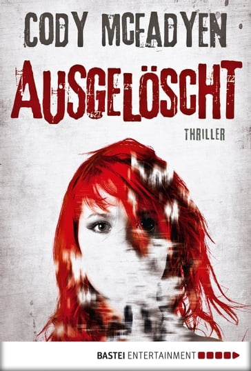 Ausgelöscht - 4. Fall für Smoky Barrett - Cody McFadyen