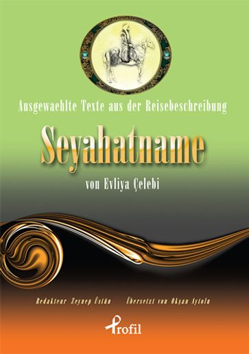 Ausgewaehlte Texte Aus Der Reisebeschreibung Seyahatname Von Evliya Çelebi - KOLEKTIF