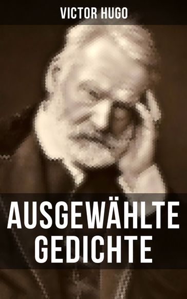 Ausgewählte Gedichte von Victor Hugo - Victor Hugo