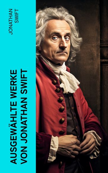 Ausgewählte Werke von Jonathan Swift - Jonathan Swift
