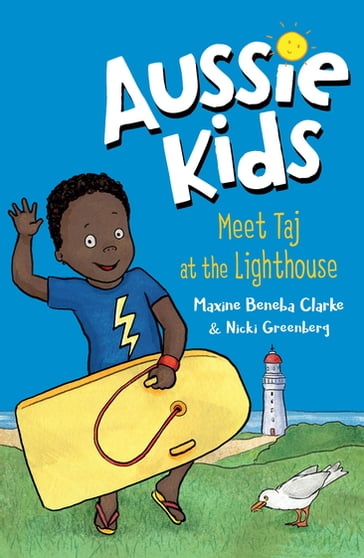 Aussie Kids: Meet Taj at the Lighthouse - Maxine Beneba Clarke