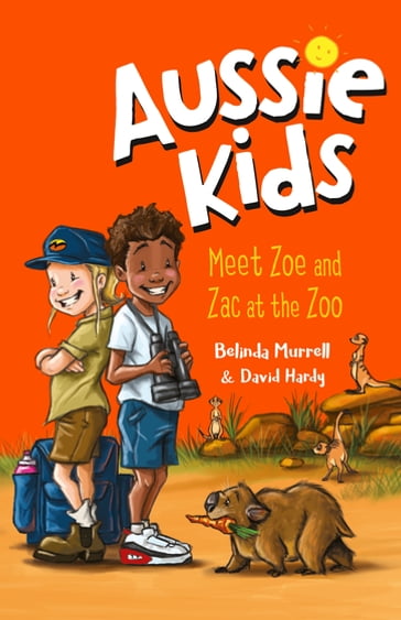 Aussie Kids: Meet Zoe and Zac at the Zoo - Belinda Murrell