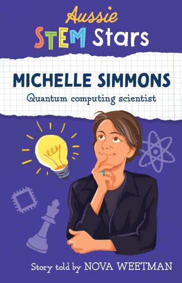 Aussie STEM Stars: Michelle Simmons - Nova Weetman