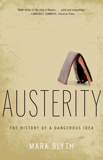 Austerity: The History of a Dangerous Idea - Mark Blyth