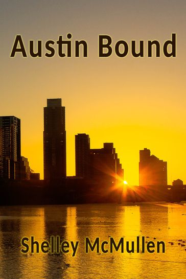 Austin Bound - Shelley McMullen