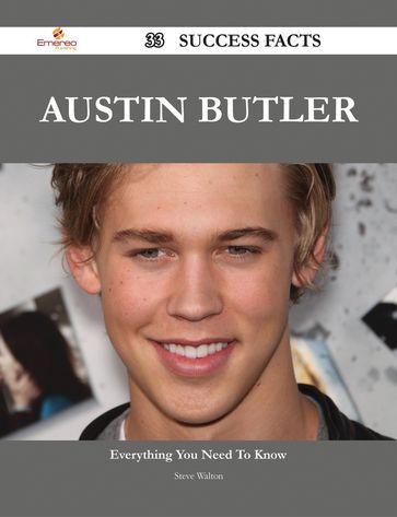 Austin Butler 33 Success Facts - Everything you need to know about Austin Butler - Steve Walton