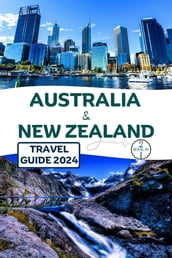 Australia & New Zealand Travel Guide 2024