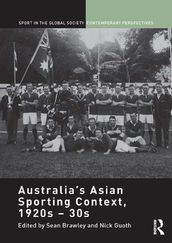Australia s Asian Sporting Context, 1920s  30s