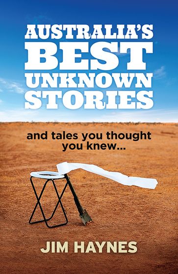 Australia's Best Unknown Stories - Jim Haynes