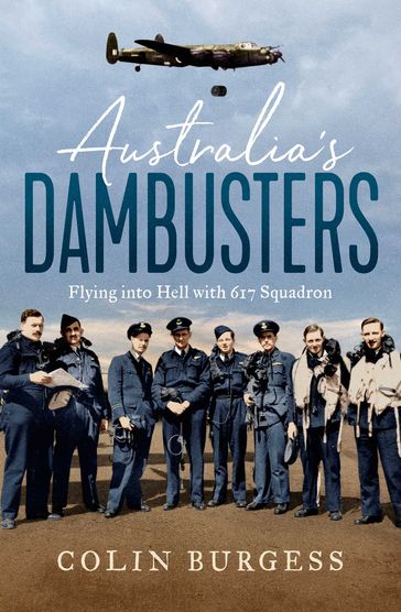 Australia's Dambusters - Colin Burgess