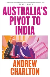 Australia s Pivot to India