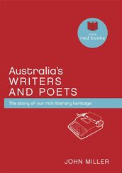 Australia s Writers and Poets: The story of our rich literary heritage