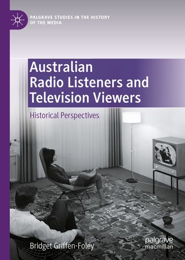 Australian Radio Listeners and Television Viewers - Bridget Griffen-Foley