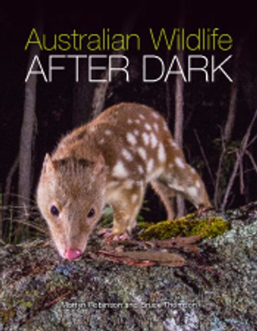 Australian Wildlife After Dark - Bruce Thomson - Martyn Robinson