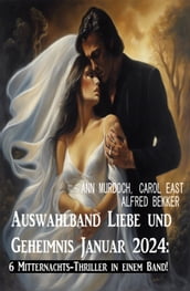 Auswahlband Liebe und Geheimnis Januar 2024: 6 Mitternachts-Thriller in einem Band!