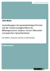 Auswirkungen der gemeinnützigen Vereine auf die Chancenungleichheit im Bildungssystem. Analyse zweier führender europäischer Sprachinstitute