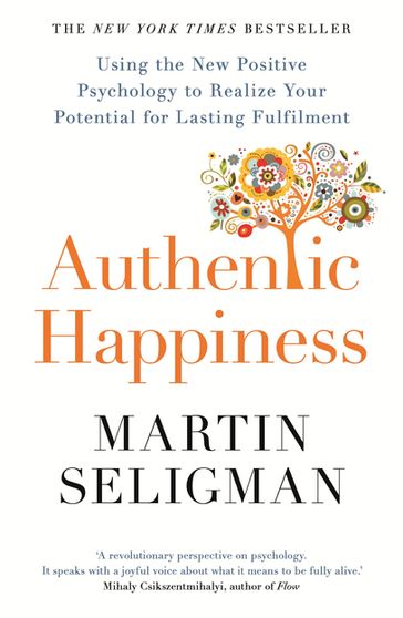 Authentic Happiness - Martin Seligman