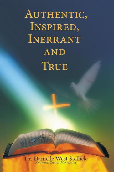 Authentic, Inspired, Inerrant and True - Knowing Christ Ministries