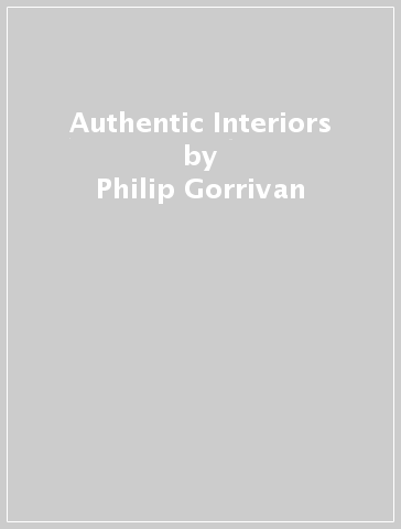 Authentic Interiors - Philip Gorrivan