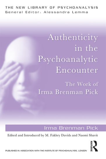 Authenticity in the Psychoanalytic Encounter - Irma Brenman Pick