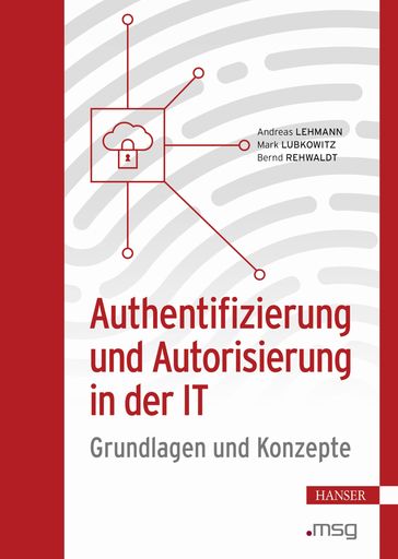 Authentifizierung und Autorisierung in der IT - Andreas Lehmann - Mark Lubkowitz - Bernd Rehwaldt