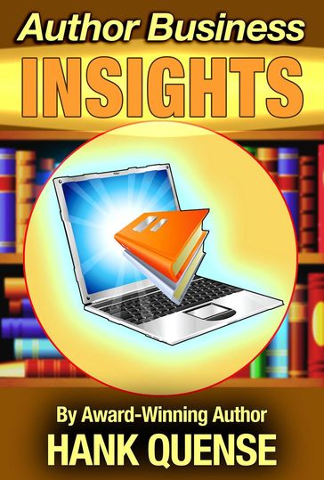 Author Business Insights - Hank Quense