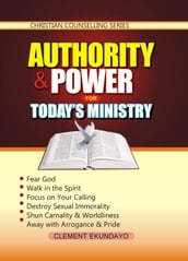 Authority and Power For Today s Ministry