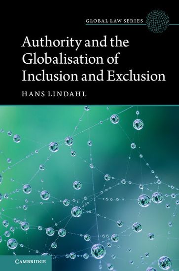 Authority and the Globalisation of Inclusion and Exclusion - Hans Lindahl