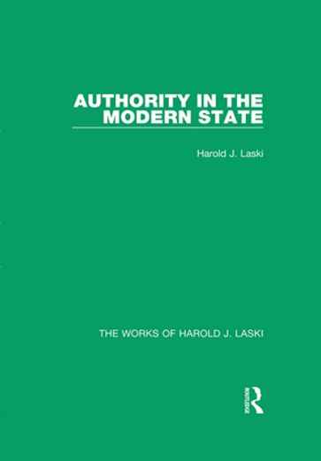 Authority in the Modern State (Works of Harold J. Laski) - Harold J. Laski
