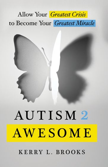 Autism 2 Awesome - Kerry L. Brooks