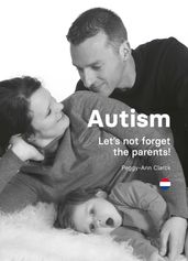 Autism: Let s not forget the parents!