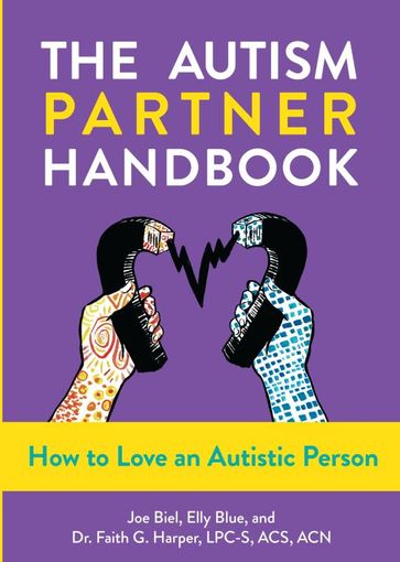 Autism Partner Handbook, The - Joe Biel - Dr. Faith G. Harper - Elly Blue