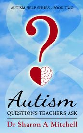 Autism Questions Teachers Ask