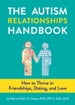 Autism Relationships Handbook, The