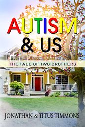Autism & Us: The Tale of Two Brothers