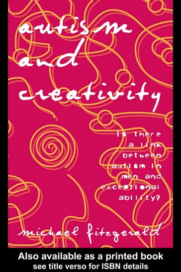 Autism and Creativity - Michael Fitzgerald